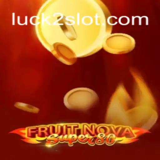 Exploring the Thrills of FruitNovaSuper80: A Must-Try in Luck2Slots Oficial Slots Brasil